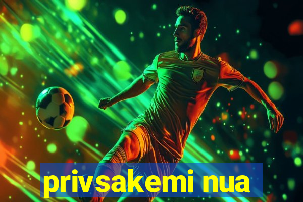 privsakemi nua